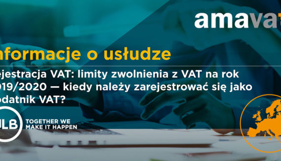 Rejestracja VAT: limity zwolnienia z VAT na rok 2019/2020 — kiedy należy zarejestrować się jako podatnik VAT?