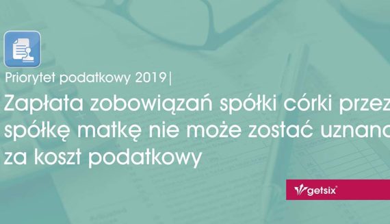 Zapłata zobowiązań spółki córki przez spółkę matkę nie może zostać uznana za koszt podatkowy