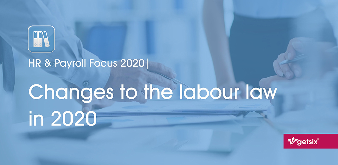 HR & Payroll Focus 2020 | Changes to the labour law in 2020