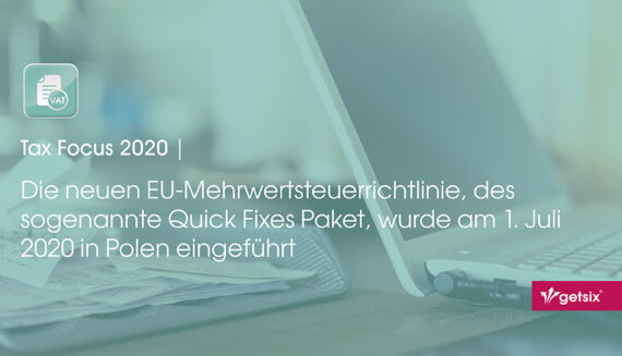 Die neuen EU-Mehrwertsteuerrichtlinie, des sogenannte Quick Fixes Paket, wurde am 1. Juli 2020 in Polen eingeführt
