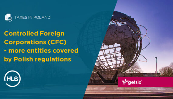 Controlled Foreign Corporations (CFC) - more entities covered by Polish regulations