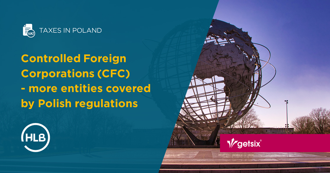 Controlled Foreign Corporations (CFC) - more entities covered by Polish regulations