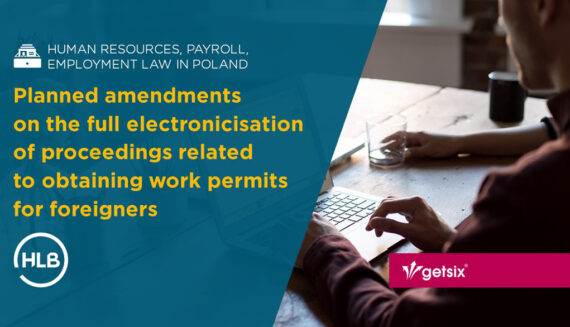 Planned amendments on the full electronicisation of proceedings related to obtaining work permits for foreigners