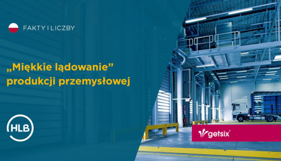 „Miękkie lądowanie” produkcji przemysłowej