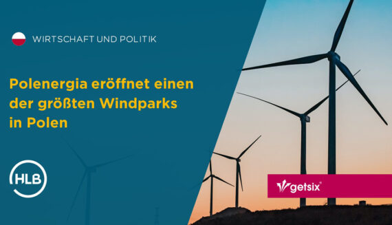 Polenergia eröffnet einen der größten Windparks in Polen