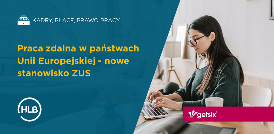 Praca zdalna w państwach Unii Europejskiej - nowe stanowisko ZUS