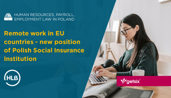 Remote work in EU countries - new position of Polish Social Insurance Institution