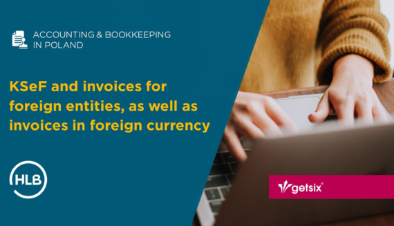 KSeF and invoices for foreign entities, as well as invoices in foreign currency