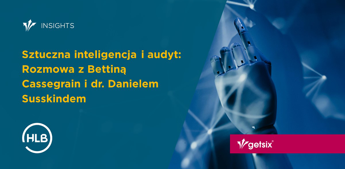 Sztuczna inteligencja i audyt: Rozmowa z Bettiną Cassegrain i dr Danielem Susskindem
