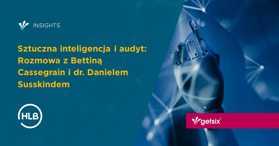 Sztuczna inteligencja i audyt: Rozmowa z Bettiną Cassegrain i dr. Danielem Susskindem