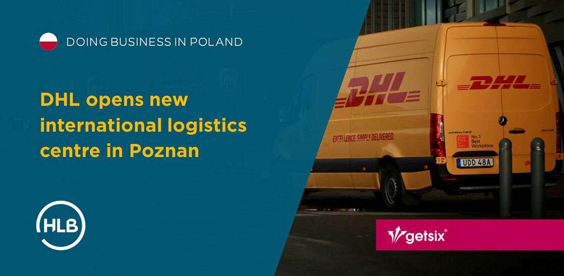 DHL opens new international logistics centre in Poznan