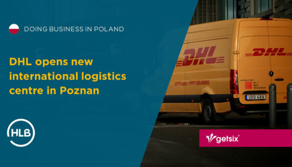 DHL opens new international logistics centre in Poznan