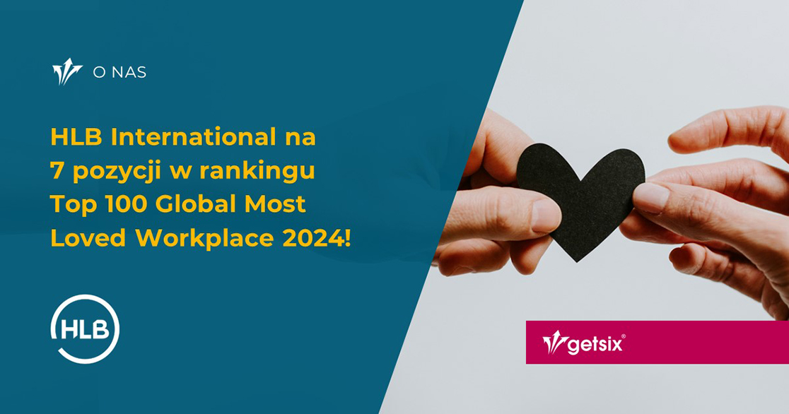 HLB International na 7 pozycji w rankingu Top 100 Global Most Loved Workplace 2024!