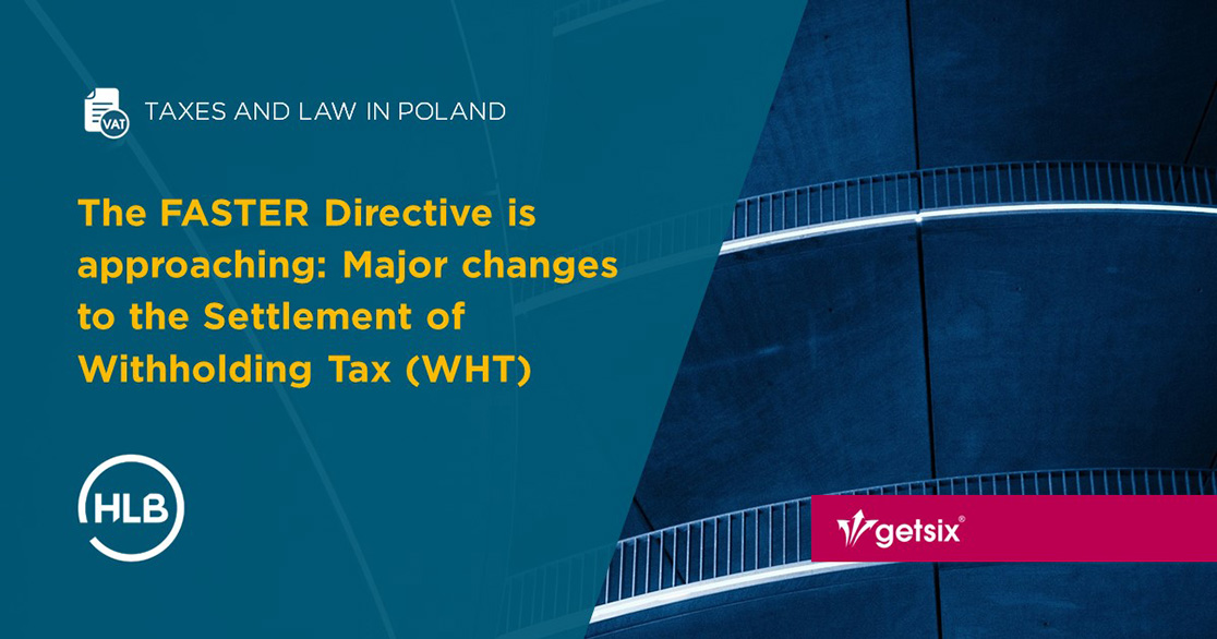 The FASTER Directive is approaching: Major changes to the Settlement of Withholding Tax (WHT) 