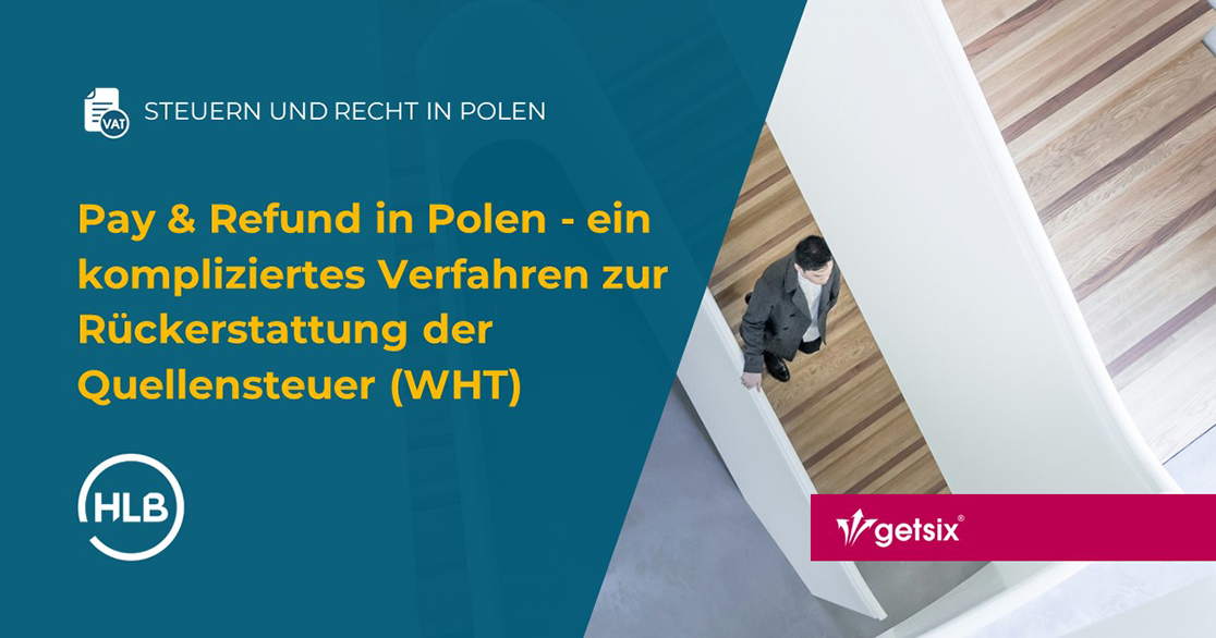 Pay & Refund in Polen - ein kompliziertes Verfahren zur Rückerstattung der Quellensteuer (WHT)