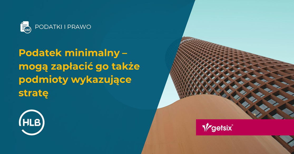 Podatek minimalny - mogą zapłacić go także podmioty wykazujące stratę