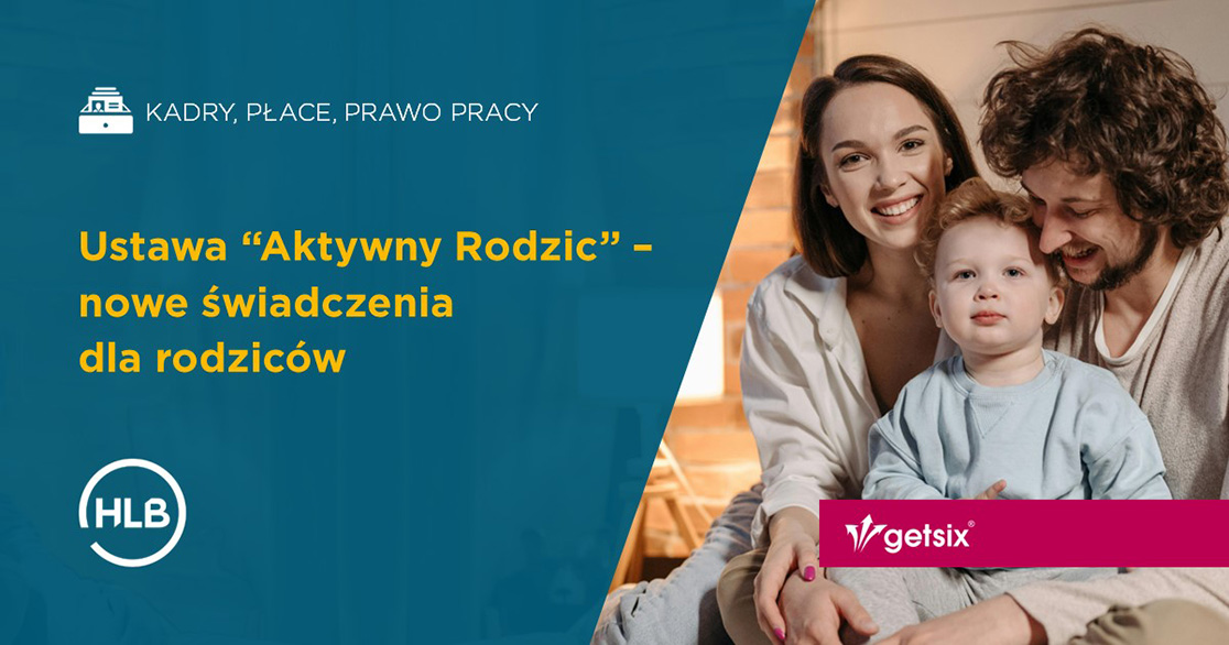 Ustawa “Aktywny Rodzic” – nowe świadczenia dla rodziców