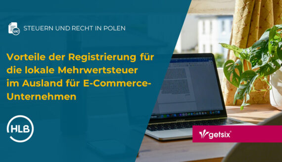 Vorteile der Registrierung für die lokale Mehrwertsteuer im Ausland für E-Commerce-Unternehmen