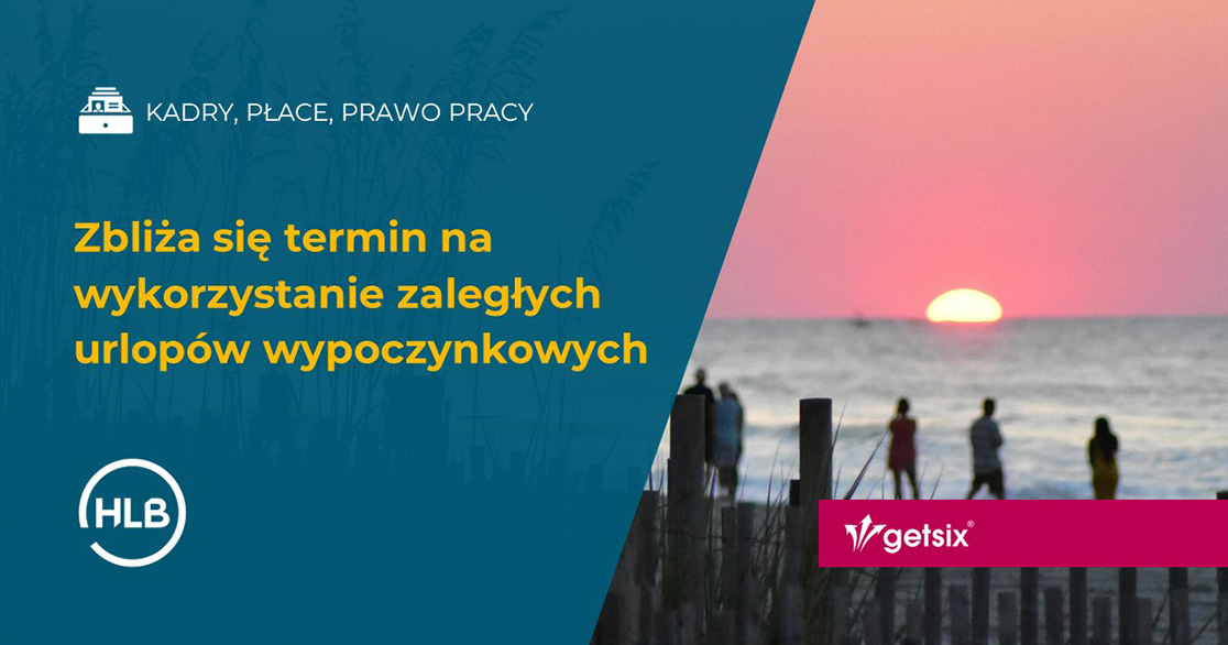 Zbliża się termin na wykorzystanie zaległych urlopów wypoczynkowych