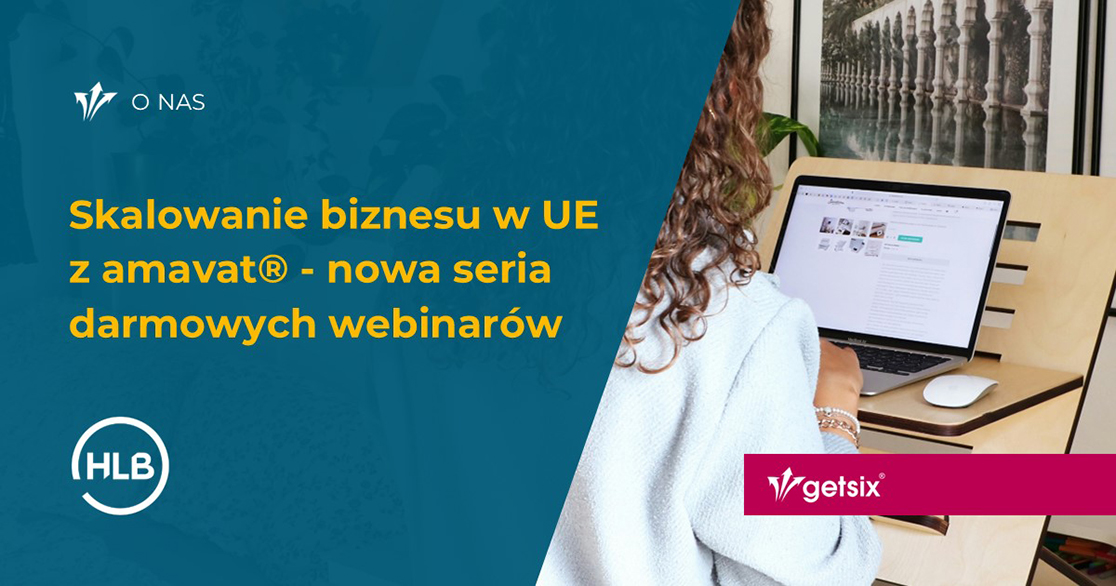 Skalowanie biznesu w UE z amavat® - nowa seria darmowych webinarów