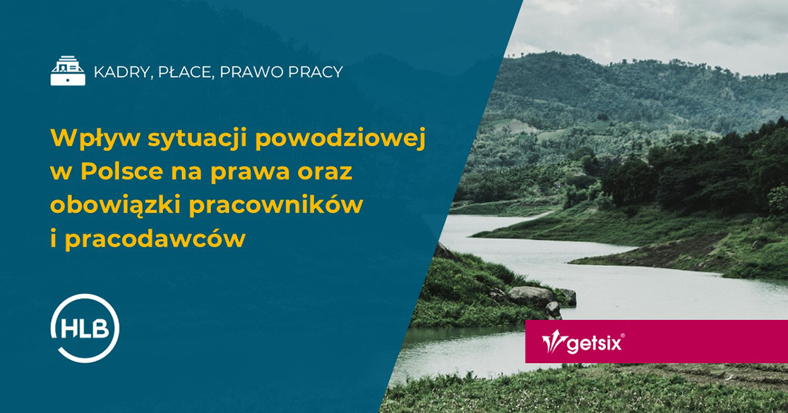 Wpływ sytuacji powodziowej w Polsce na prawa oraz obowiązki pracowników i pracodawców