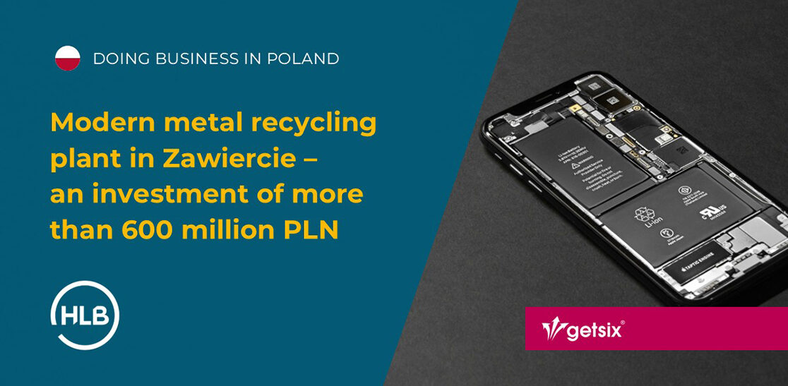 Modern metal recycling plant in Zawiercie – an investment of more than 600 million PLN