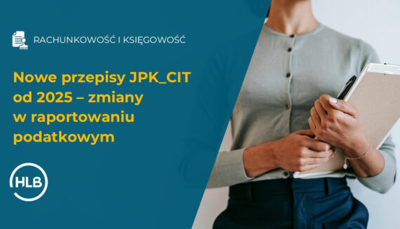 Nowe przepisy JPK_CIT od 2025 - zmiany w raportowaniu podatkowym