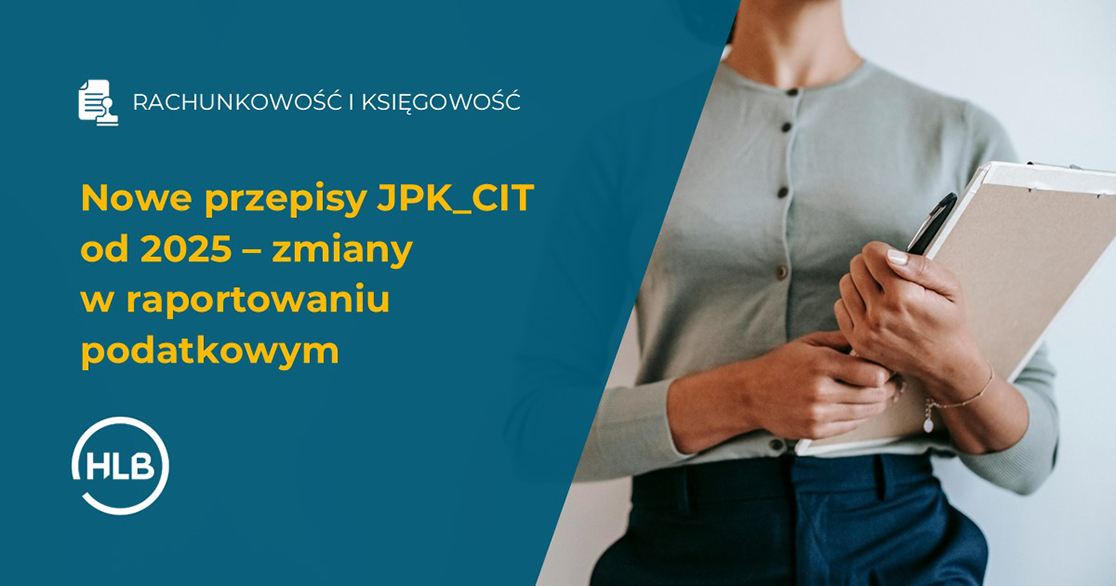 Nowe przepisy JPK_CIT od 2025 - zmiany w raportowaniu podatkowym