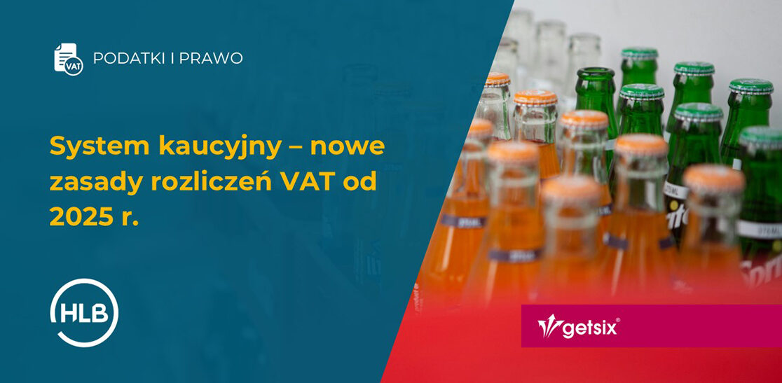 System kaucyjny – nowe zasady rozliczeń VAT od 2025 r.