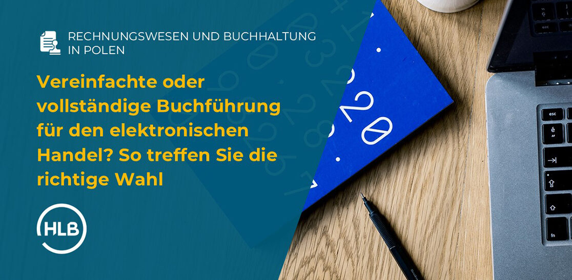 Vereinfachte oder vollständige Buchführung für den elektronischen Handel? So treffen Sie die richtige Wahl