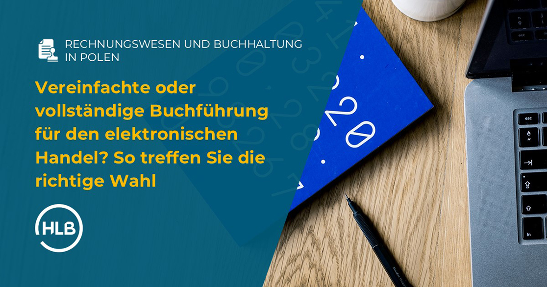 Vereinfachte oder vollständige Buchführung für den elektronischen Handel? So treffen Sie die richtige Wahl