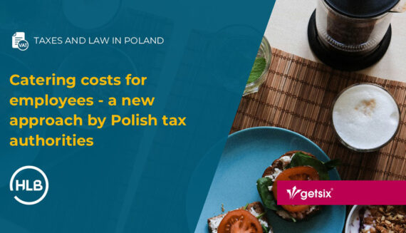 Catering costs for employees - a new approach by Polish tax authorities