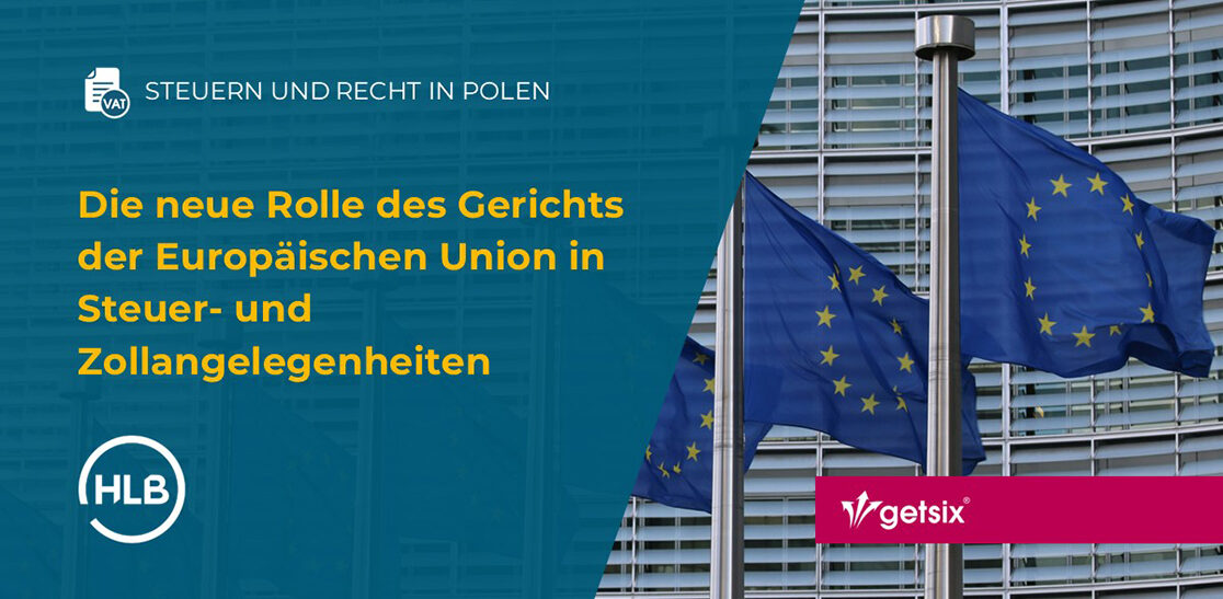 Die neue Rolle des Gerichts der Europäischen Union in Steuer- und Zollangelegenheiten