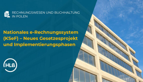 Nationales e-Rechnungssystem (KSeF) – Neues Gesetzesprojekt und Implementierungsphasen