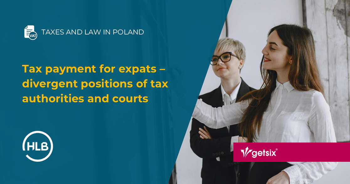 Tax payment for expats – divergent positions of tax authorities and courts