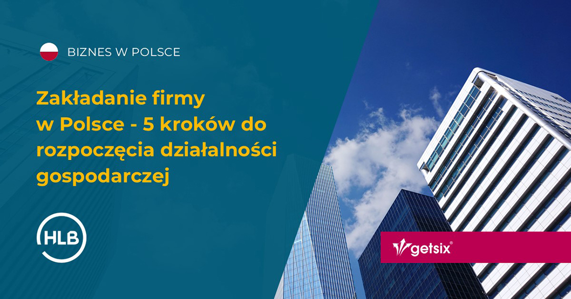 Zakładanie firmy w Polsce - 5 kroków do rozpoczęcia działalności gospodarczej