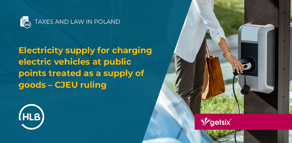 Electricity supply for charging electric vehicles at public points treated as a supply of goods – CJEU ruling