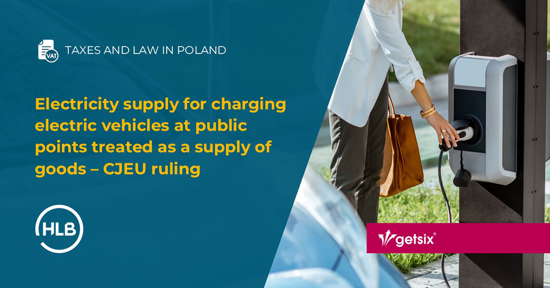 Electricity supply for charging electric vehicles at public points treated as a supply of goods – CJEU ruling