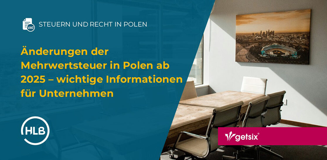 Änderungen der Mehrwertsteuer in Polen ab 2025 – wichtige Informationen für Unternehmen