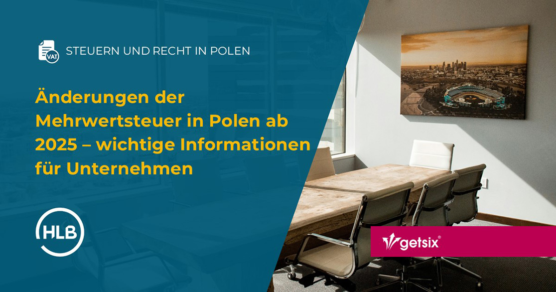 Änderungen der Mehrwertsteuer in Polen ab 2025 – wichtige Informationen für Unternehmen