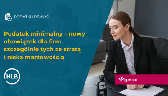 Podatek minimalny – nowy obowiązek dla firm, szczególnie tych ze stratą i niską marżowością