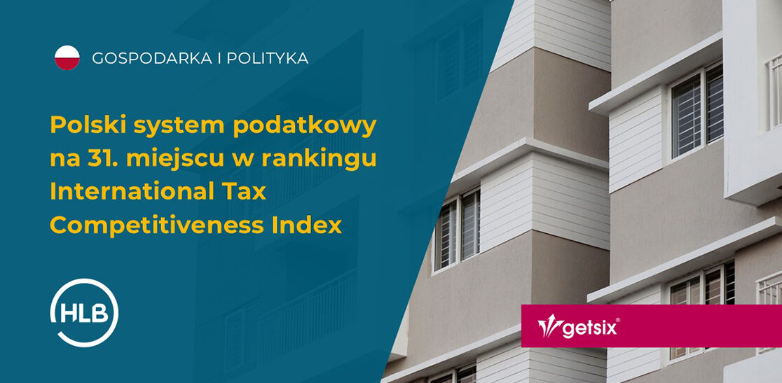 Polski system podatkowy na 31. miejscu w rankingu International Tax Competitiveness Index