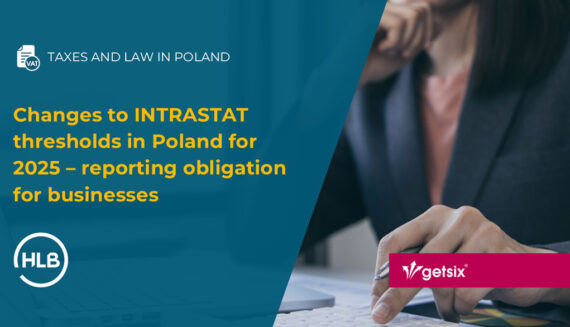 Changes to INTRASTAT thresholds in Poland for 2025 – reporting obligation for businesses