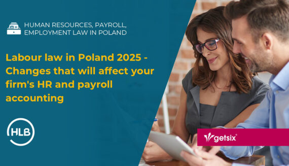 Labour law in Poland 2025 - Changes that will affect your firm's HR and payroll accounting