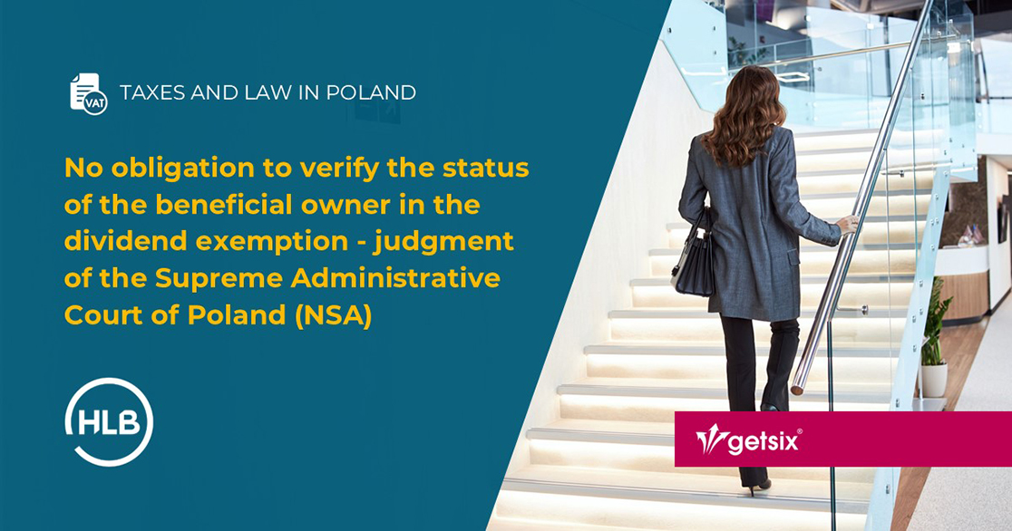 No obligation to verify the status of the beneficial owner in the dividend exemption - judgment of the Supreme Administrative Court of Poland (NSA)