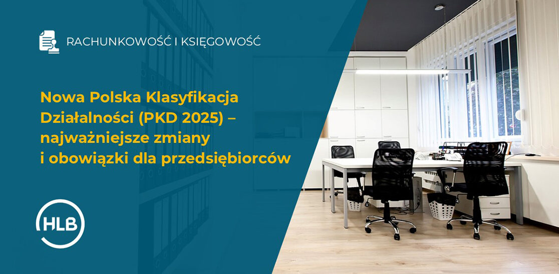 Nowa Polska Klasyfikacja Działalności (PKD 2025) – najważniejsze zmiany i obowiązki dla przedsiębiorców