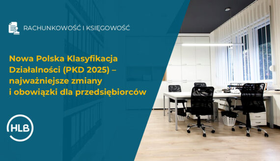 Nowa Polska Klasyfikacja Działalności (PKD 2025) – najważniejsze zmiany i obowiązki dla przedsiębiorców