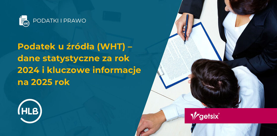 Podatek u źródła (WHT) – dane statystyczne za rok 2024 i kluczowe informacje na 2025 rok