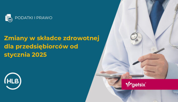 Zmiany w składce zdrowotnej dla przedsiębiorców od 2025 r.