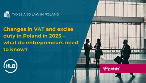 Changes in VAT and excise duty in Poland in 2025 – what do entrepreneurs need to know?